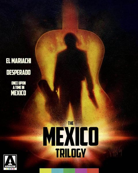 The Mexico Trilogy- El Mariachi, Desperado & Once Upon A Time In Mexico Arrow